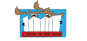 2 Moose on the Loose